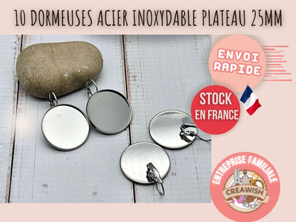 10 dormeuses acier inoxydable plateau cabochon 25mm